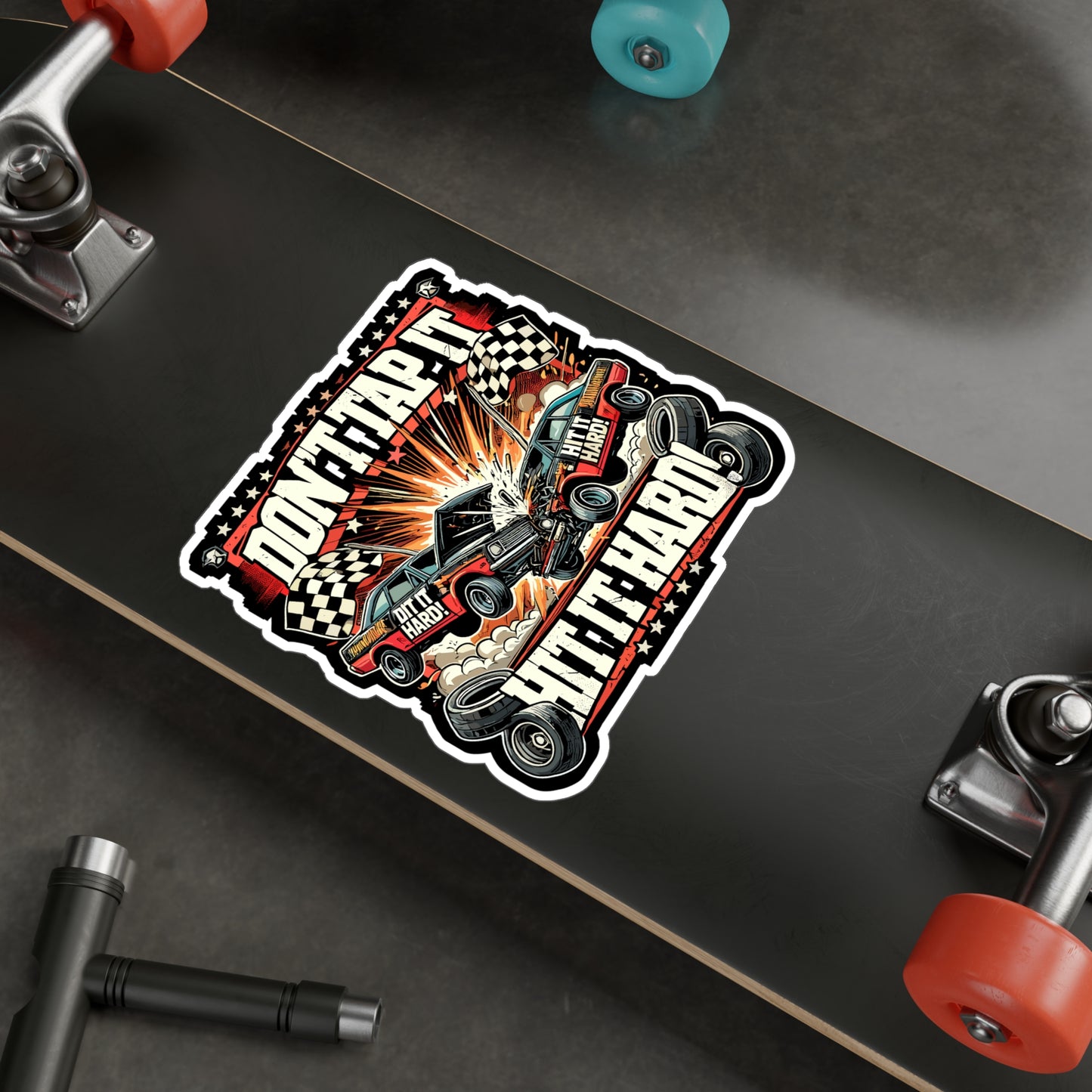 Don't Tap It Hit It Hard - Demolition derby Sticker for Laptop Sticker. Water Bottle Sticker, Vinyl Car crash Decal - Demolition derby Gift