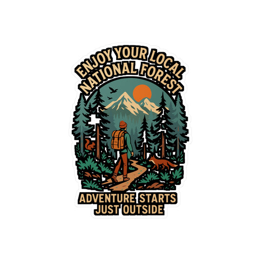 Enjoy Your Local National Forest - Hiking Sticker for Water Bottle, Laptop - Outdoor Adventure Gift for Hikers, Nature Lovers