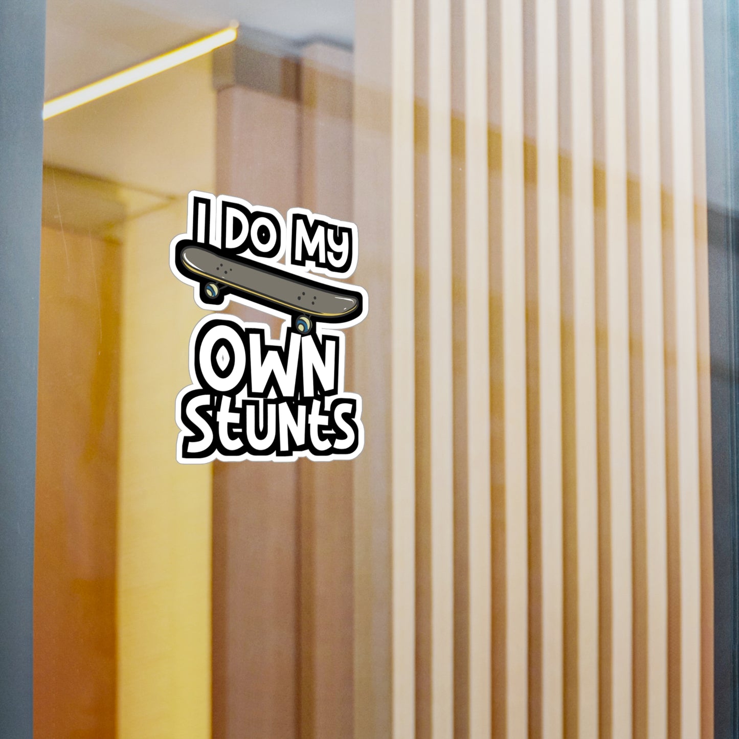 I Do My Own Stunts - Skateboarding Sticker for Laptop Sticker. Water Bottle Sticker, Vinyl Skateboarder Decal - Skateboarding Gift