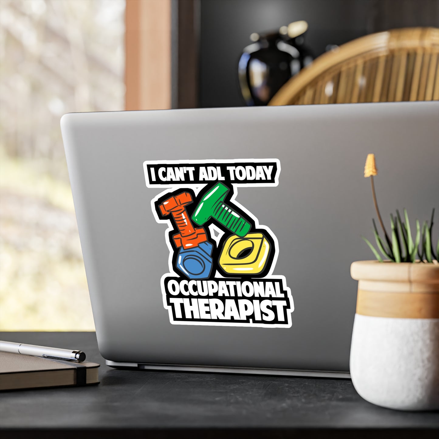 I Can't ADL Today Occupational Therapist | Occupational-therapist Sticker | OT Decals | Occupational-therapist Gift