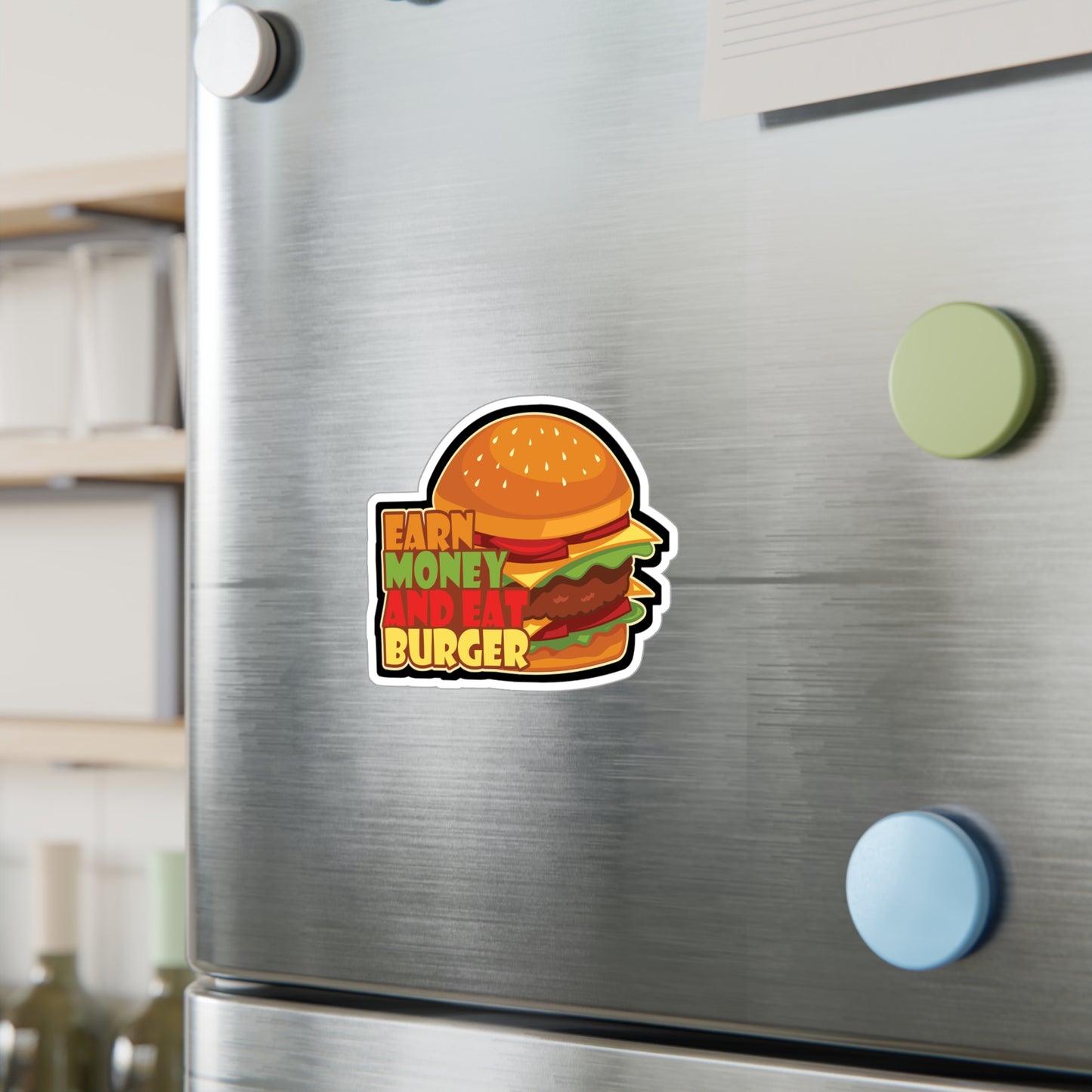 Earn Money And Eat Burger - Fastfood Sticker for Laptop Sticker. Water Bottle Sticker, Vinyl Fast food Decal - Fastfood Gift