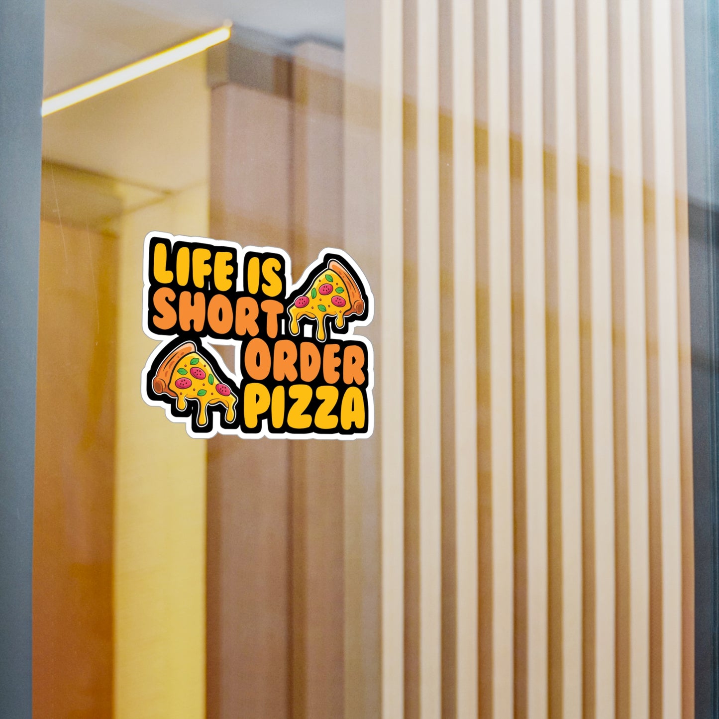 Life Is Short Order Pizza - Pizza Sticker for Laptop Sticker. Water Bottle Sticker, Vinyl Pyramid Decal - Pizza Gift