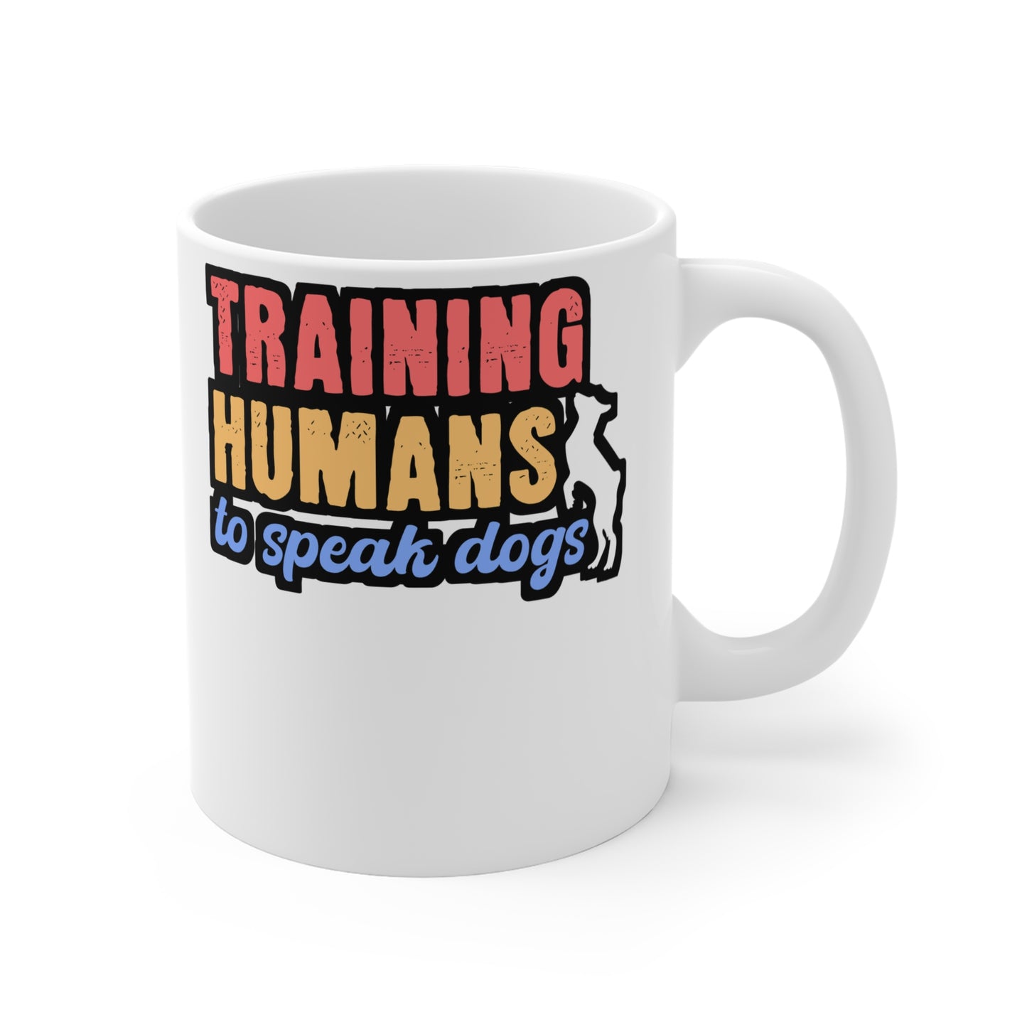 Training Humans To Speak Dog - Dog-trainer Mug for Coffee 11oz. Dog-trainer Cup, White ceramic, Agility Mug - Dog-trainer Gift