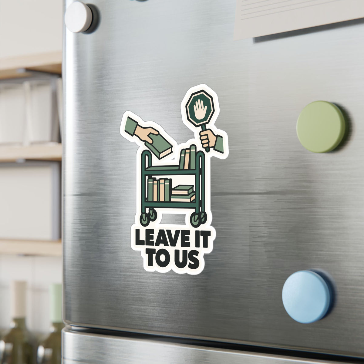 Librarian Sticker – Leave It to Us with a Fabulous Magical Unicorn – Decals for Laptops and Water Bottles