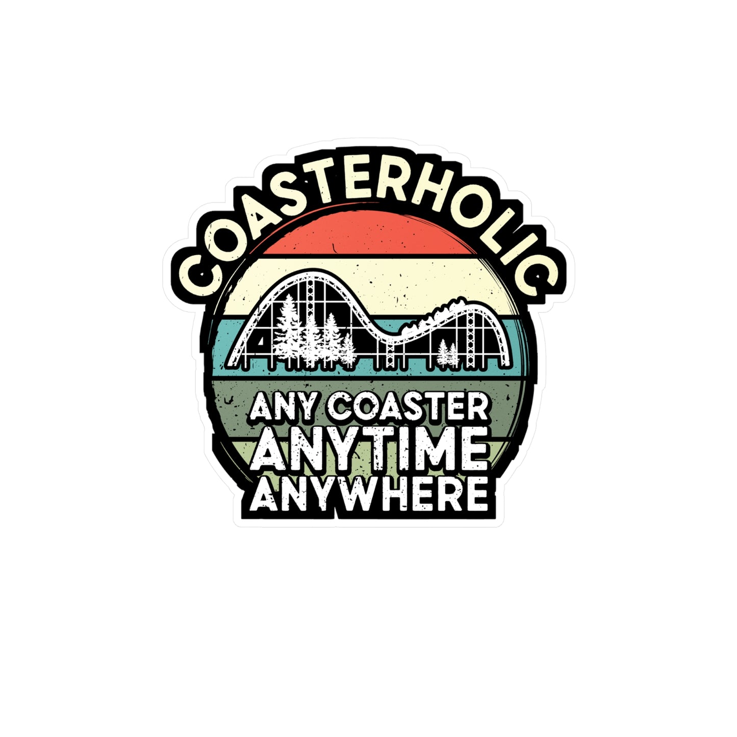 Rollercoaster Any Coaster Anytime Anywhere - Adventure Sticker for Laptop Sticker. Water Bottle Sticker, Vinyl Roller Decal - Adventure Gift