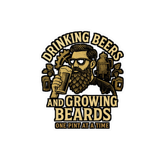 Beer Sticker – "Drinking Beers And Growing Beards" Decals for Laptop, Water Bottle, Waterproof Vinyl, Cheers Liquor Beards Gift