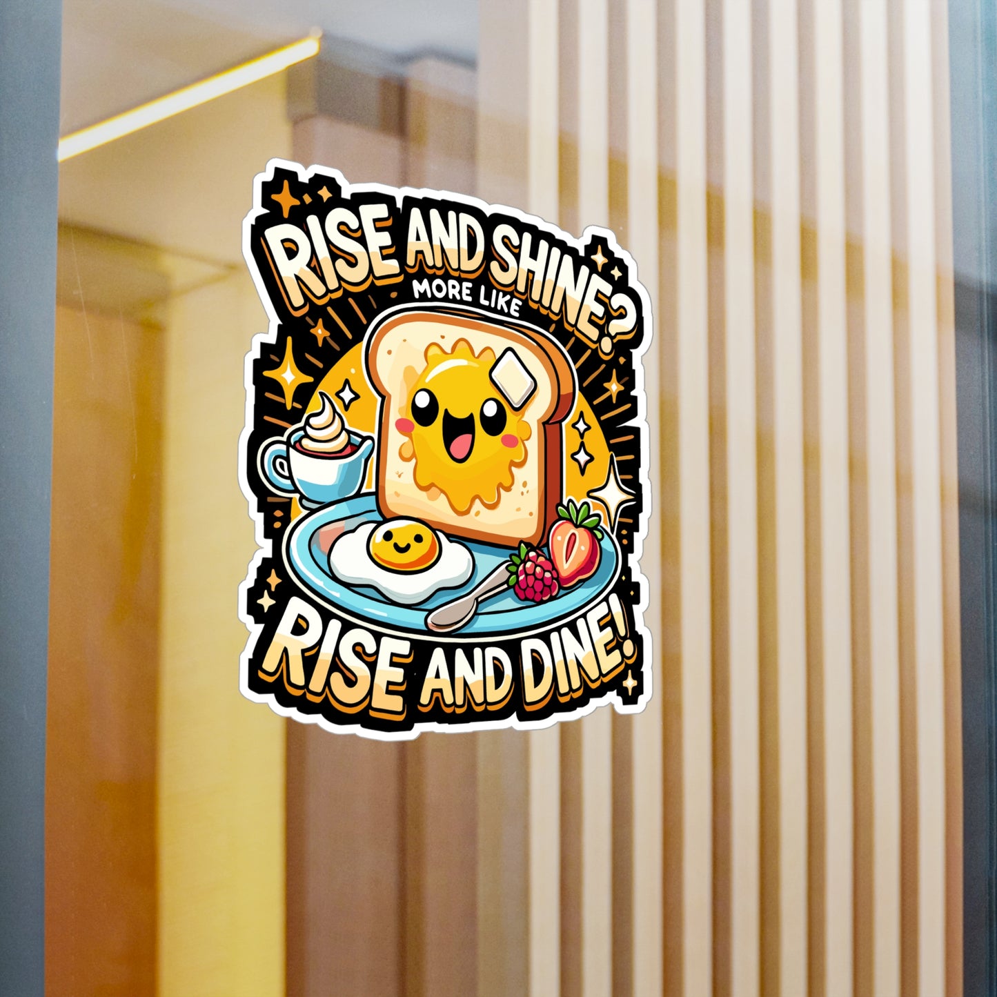 Rise and Shine More Like Rise and Dine - Breakfast Sticker for Laptop Sticker. Water Bottle Sticker, Vinyl Morning Decal - Breakfast Gift