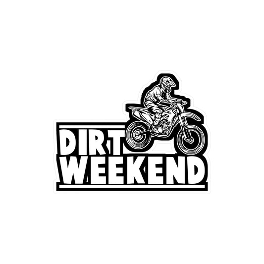 Dirt Weekend - Dirt bike Sticker for Car Window Laptop Sticker. Water Bottle Sticker, Vinyl Dirt biker Decal, Mx Sticker - Dirt bike Gift