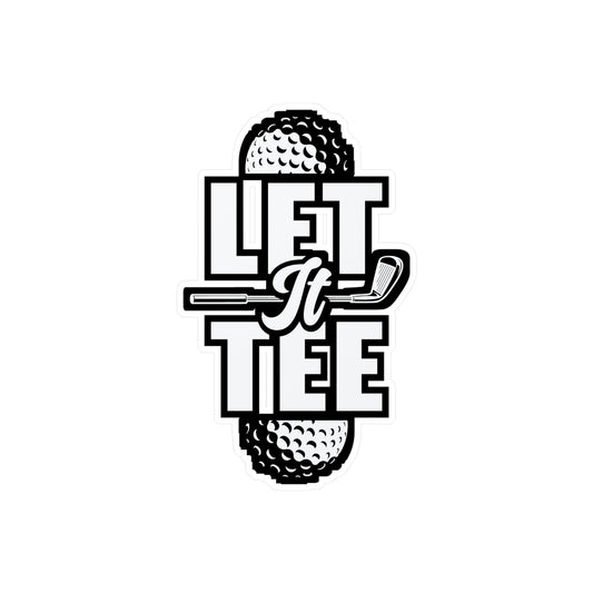 Let It Tee - Golf Sticker for Car Window Laptop Sticker. Water Bottle Sticker, Vinyl Golfing Decal, Golfer Sticker - Golf Gift