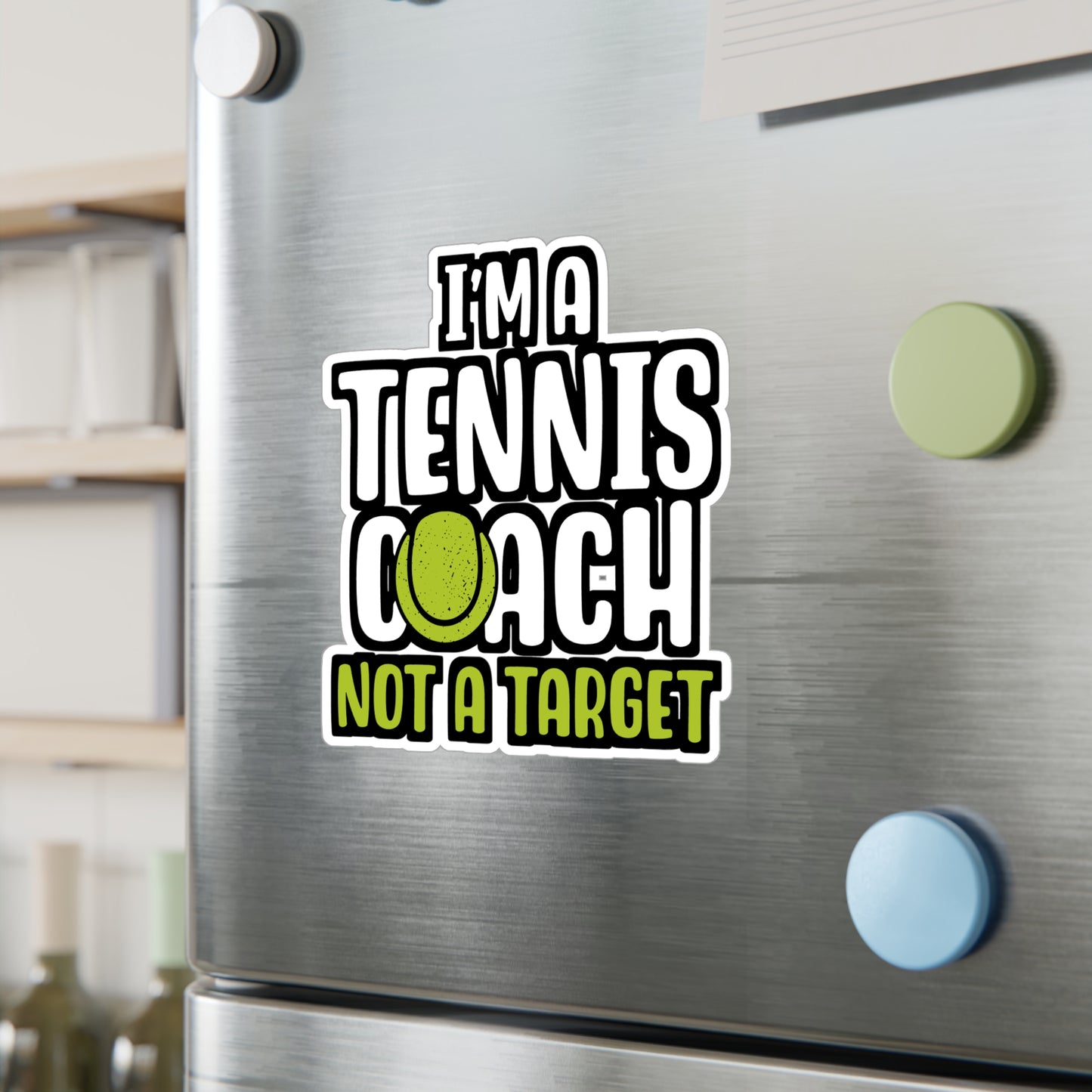I'm A Tennis Coach Not A Target - Tennis Sticker for Wall, Laptop, Window, Truck, Car Tennis Gift Vinyl Love Decal Sticker