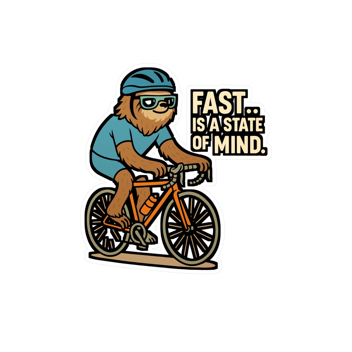 Fast… is a state of mind - Cycling Sticker for Laptop, Water Bottle, Biker Gift for Men & Women, Inspirational Cyclist Decal