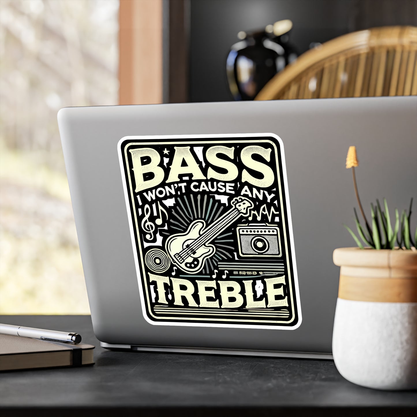 Bass I Won't Cause Any Treble - Bass guitar Sticker for Laptop Sticker. Water Bottle Sticker, Vinyl Music lover Decal - Bass guitar Gift