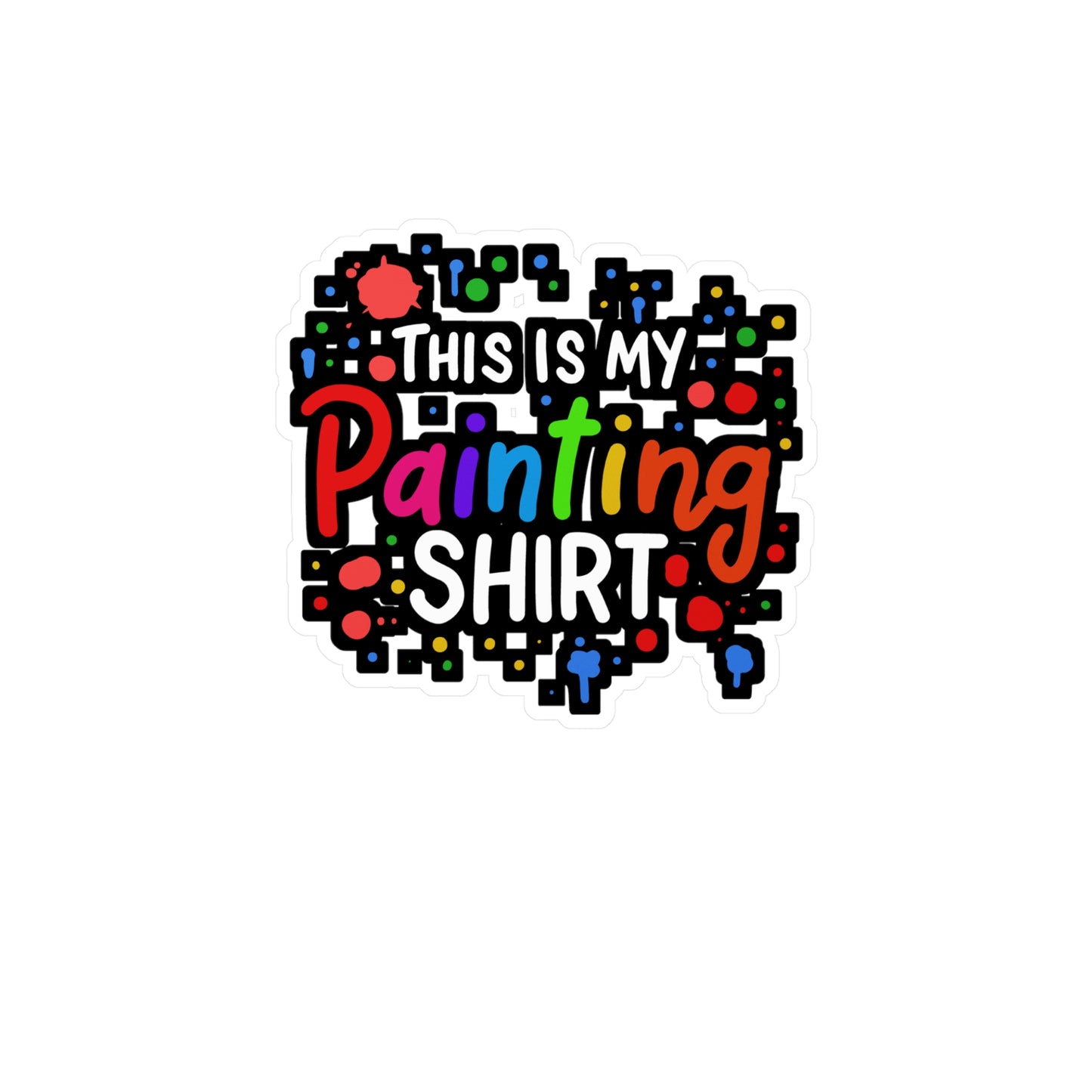 This Is My Painting Shirt - Painter Sticker for Laptop Sticker. Water Bottle Sticker, Vinyl Painting Decal - Painter Gift