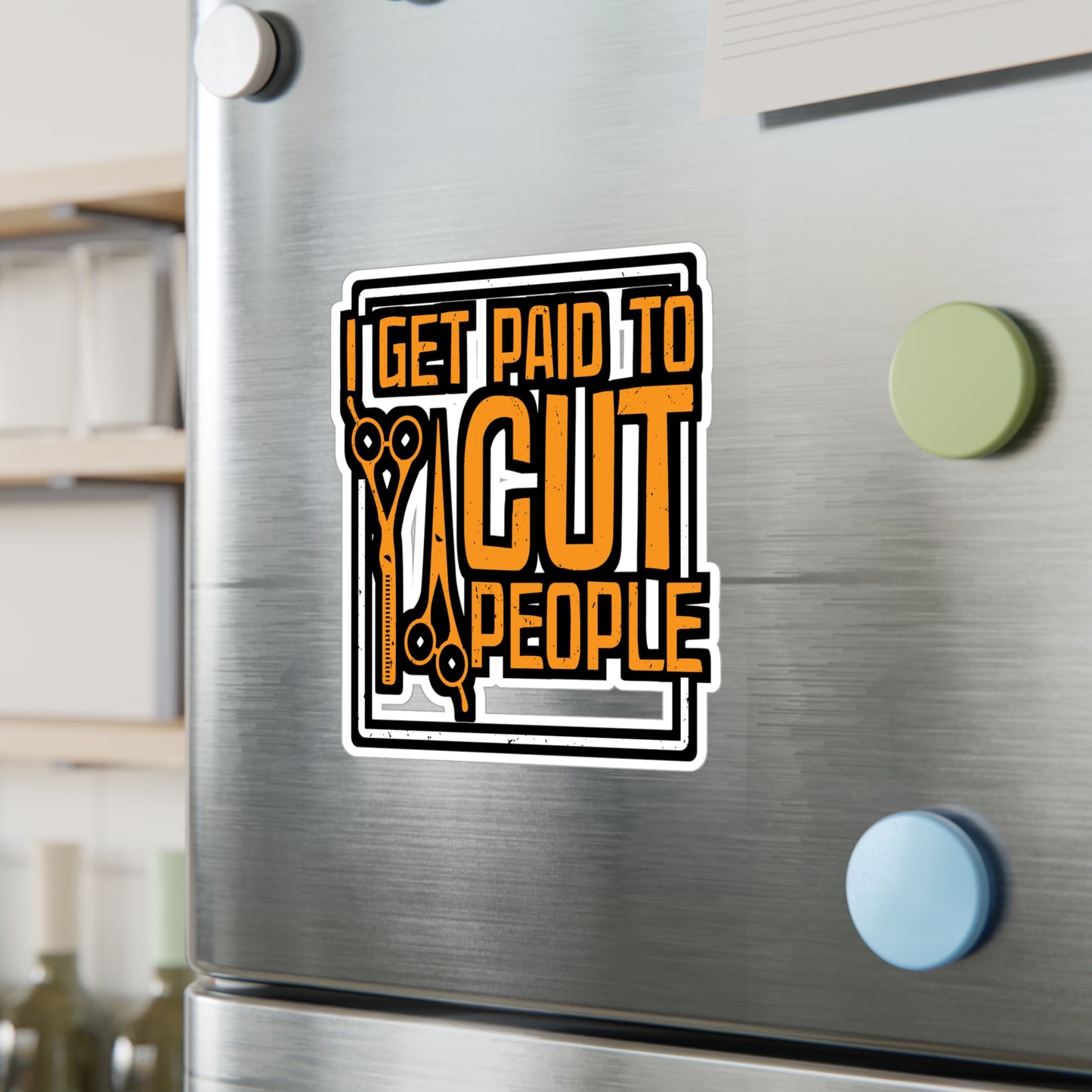 I Get Paid To Cut People - Hairdresser Sticker for Laptop Sticker. Water Bottle Sticker, Vinyl Brushing Decal - Hairdresser Gift