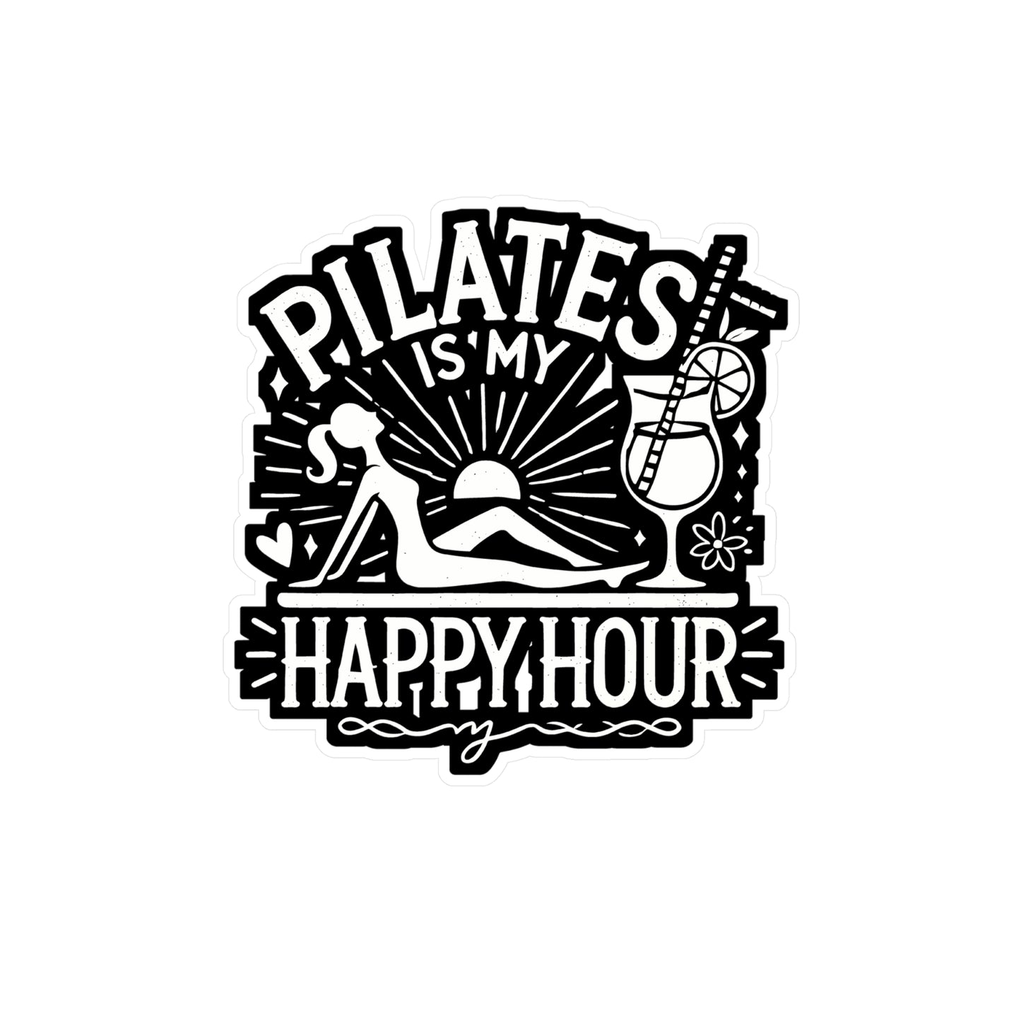 Pilates Is My Happy Hour - Pilates Sticker for Laptop Sticker. Water Bottle Sticker, Vinyl Fitness Decal - Pilates Gift