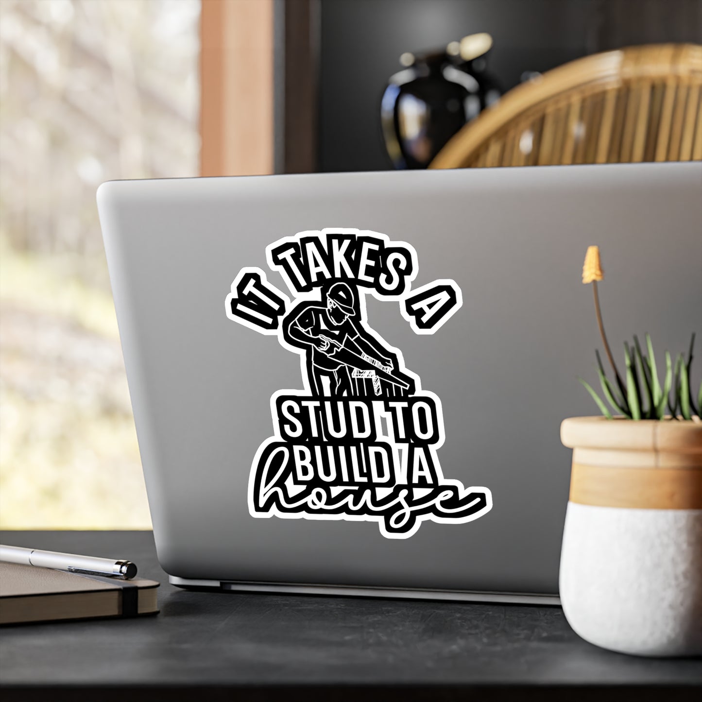 It Takes A Stud To Build A House - Carpenter Sticker for Laptop Sticker. Water Bottle Sticker, Vinyl Woodworker Decal - Carpenter Gift