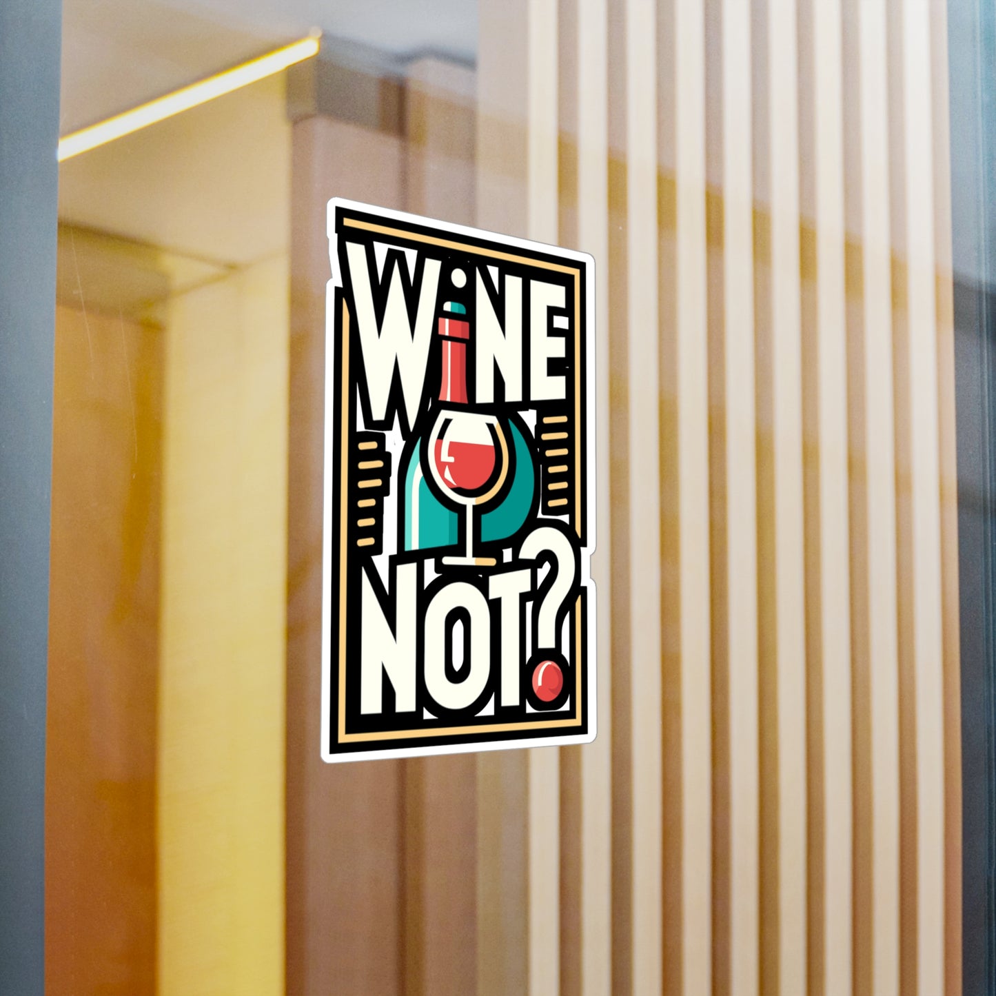 Wine not - Drinking Sticker for Car Laptop Sticker. Water Bottle Sticker, Vinyl Wine Decal, Alcohol Sticker - Drinking Gift