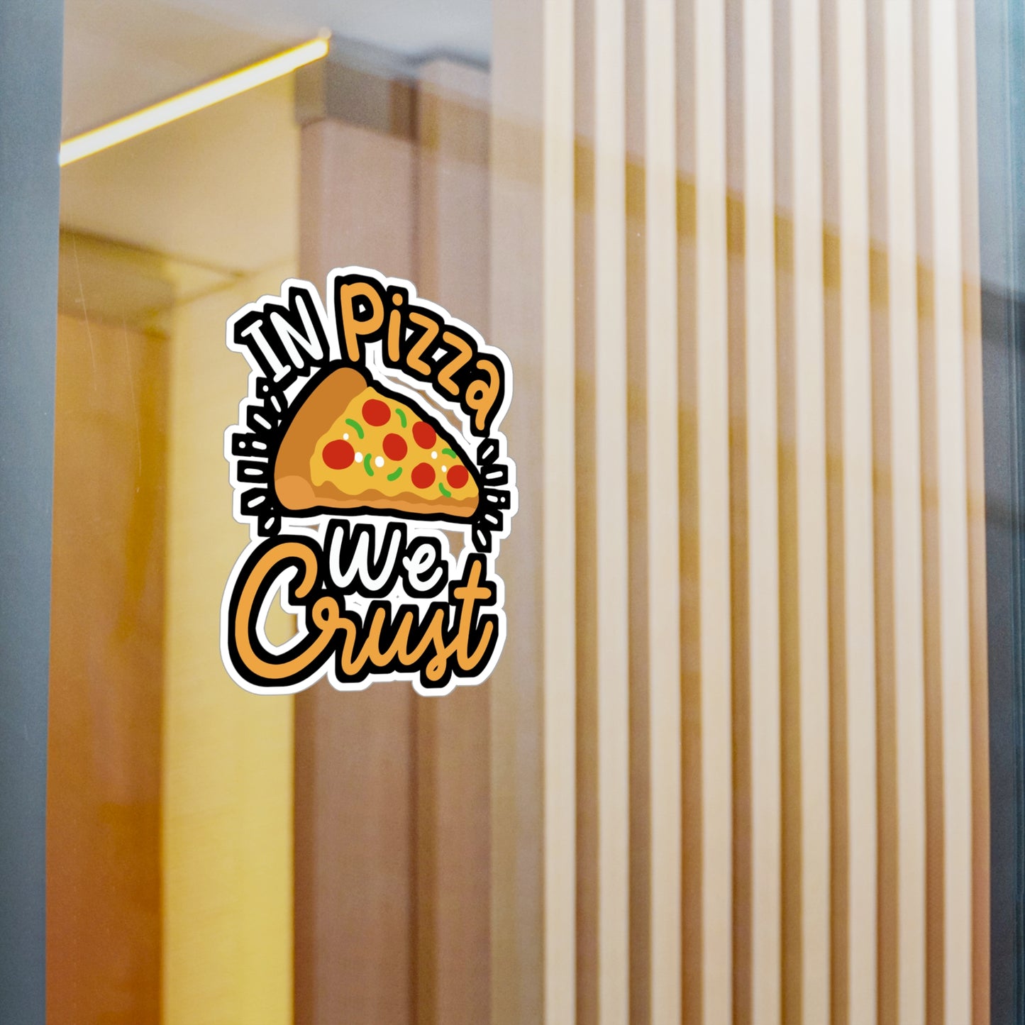 In Pizza We Crust - Pizza Sticker for Car Window Laptop Sticker. Water Bottle Sticker, Vinyl Jesus Decal, Crust Sticker - Pizza Gift