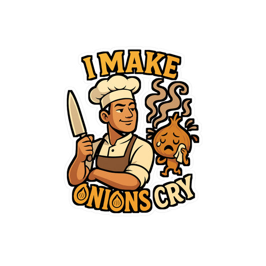 Chef Sticker – Funny "I Make Onions Cry" Decals for Cook, Waterproof Vinyl Gift for Laptop, Water Bottle, Kitchen Decor