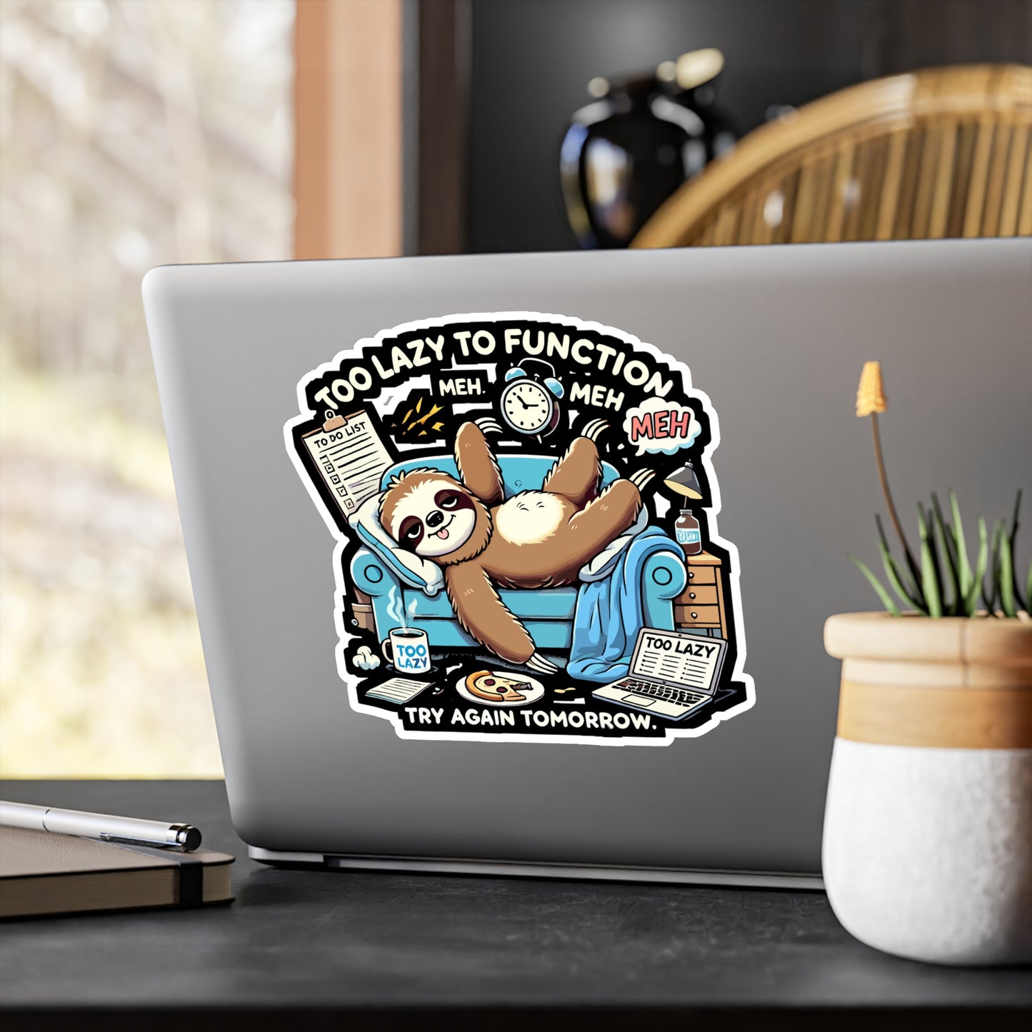 Too Lazy to Function - Lazy humor Sticker for Laptop Sticker. Water Bottle Sticker, Vinyl Sloth design Decal - Lazy humor Gift