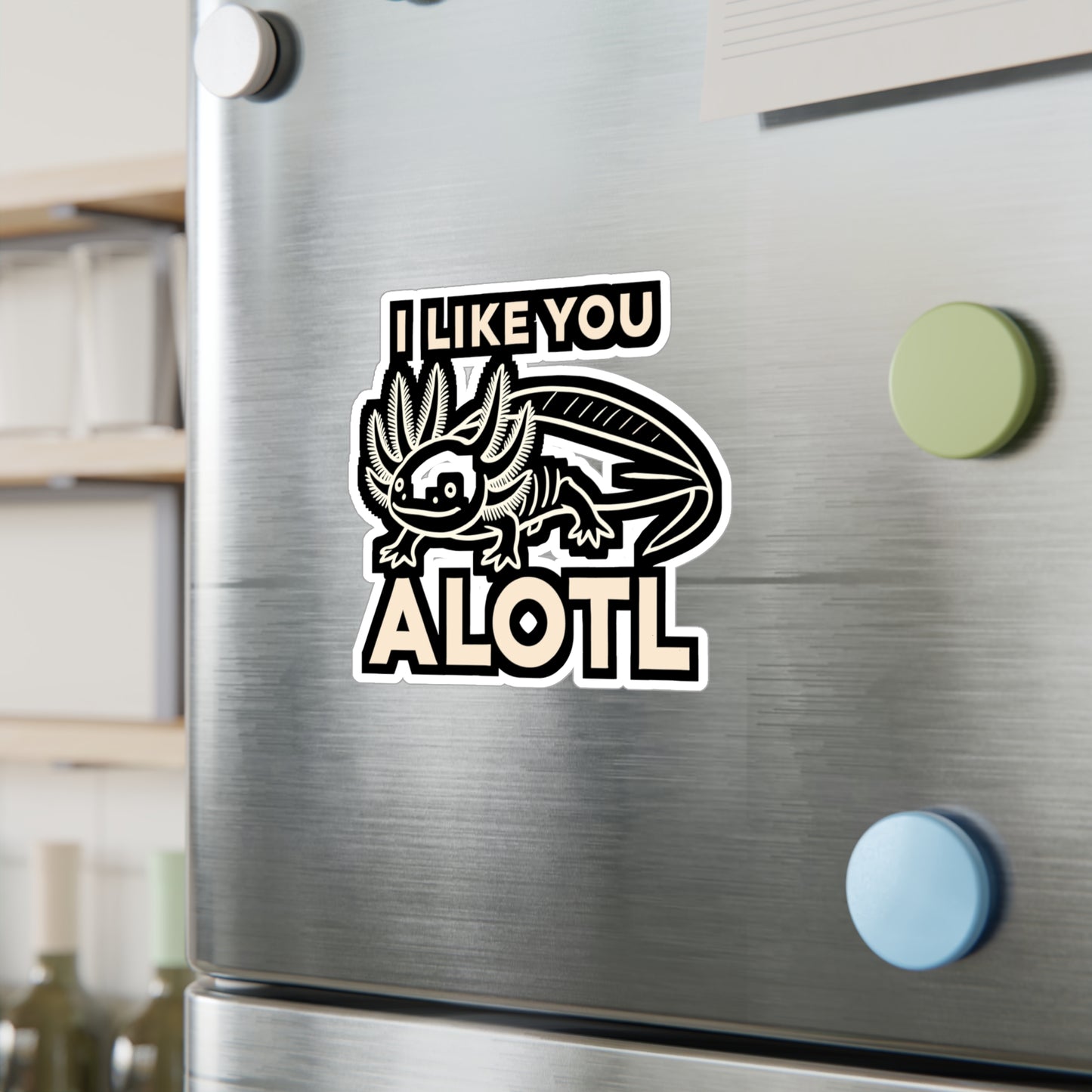 I Like You Alotl - Axolotl Sticker for Laptop Sticker. Water Bottle Sticker, Vinyl Salamander Decal - Axolotl Gift