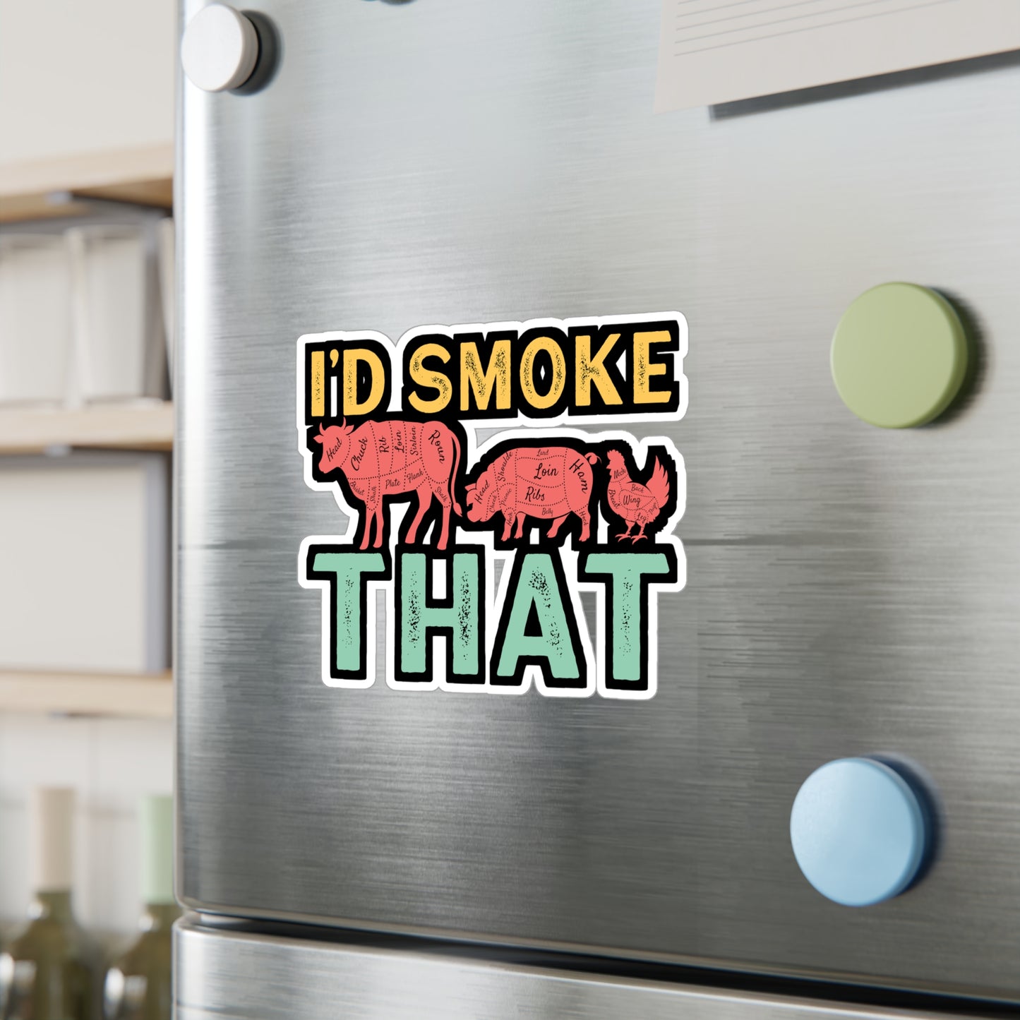 I'd Smoke That - Grill Sticker for Car Window Laptop Sticker. Water Bottle Sticker, Vinyl Grilling Decal, BBQ Sticker - Grill Gift