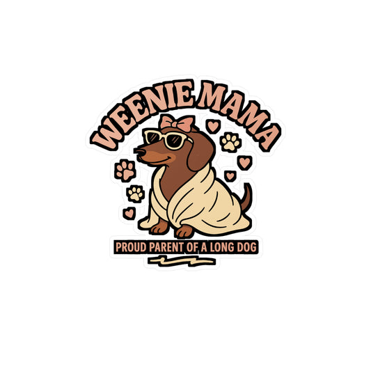 Dachshund Sticker "Weenie Mama" – Sassy Sausage Dog Decals for Laptop, Water Bottle, Cute Weiner Breed Gift, Waterproof Vinyl