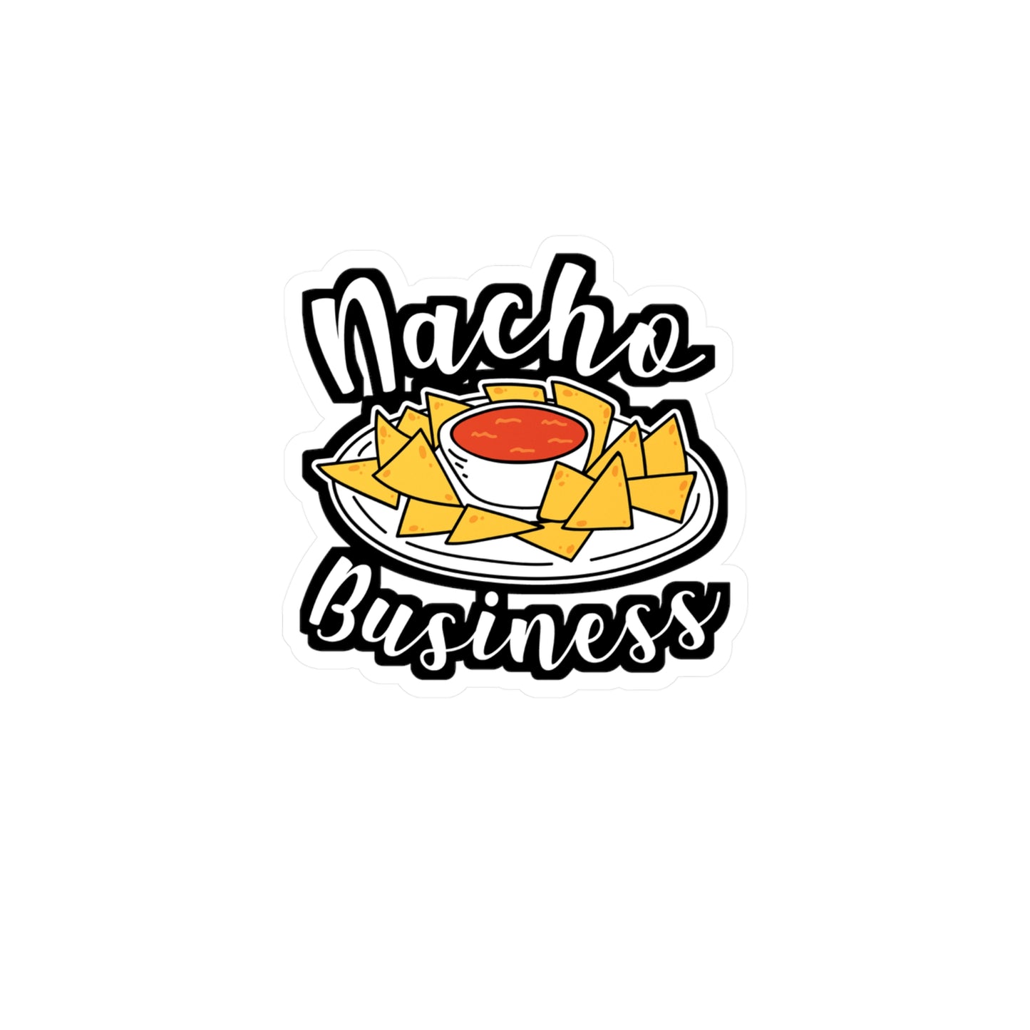 Nacho Business - Nachos Sticker for Car Window Laptop Sticker. Water Bottle Sticker, Vinyl Mexican Decal, Foodie Sticker - Nachos Gift