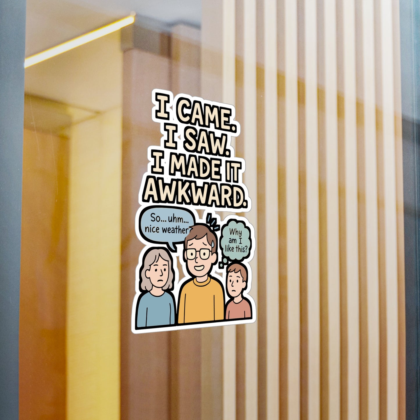 I Came I Saw I Made It Awkward - Awkward Sticker for Laptop, Water Bottle, Funny Gift for Teens, Introverts, Office Decor