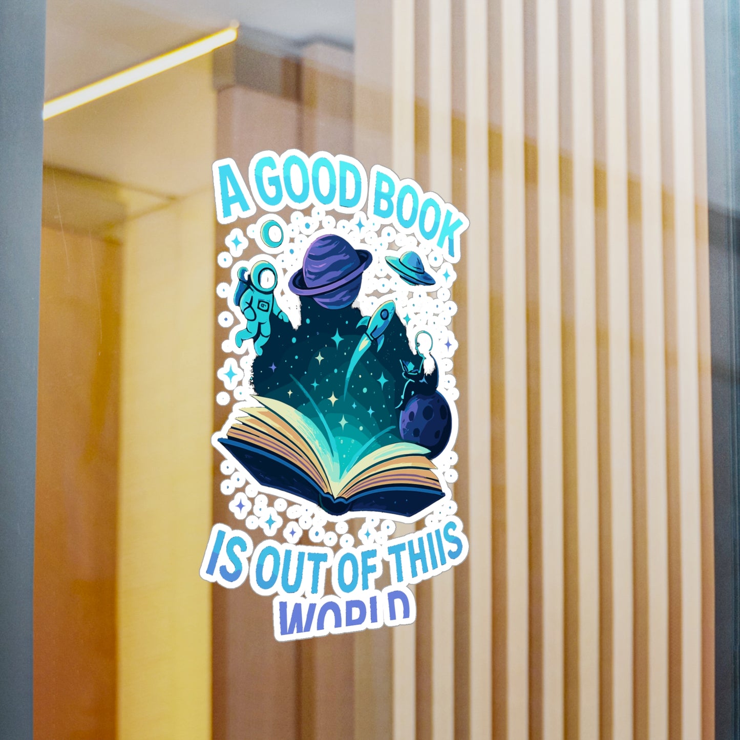 Reading Sticker Decals – A Good Book Is Out Of This World Design for Laptop, Water Bottle – Astronaut, Galaxy, Astronomy, Science, Space
