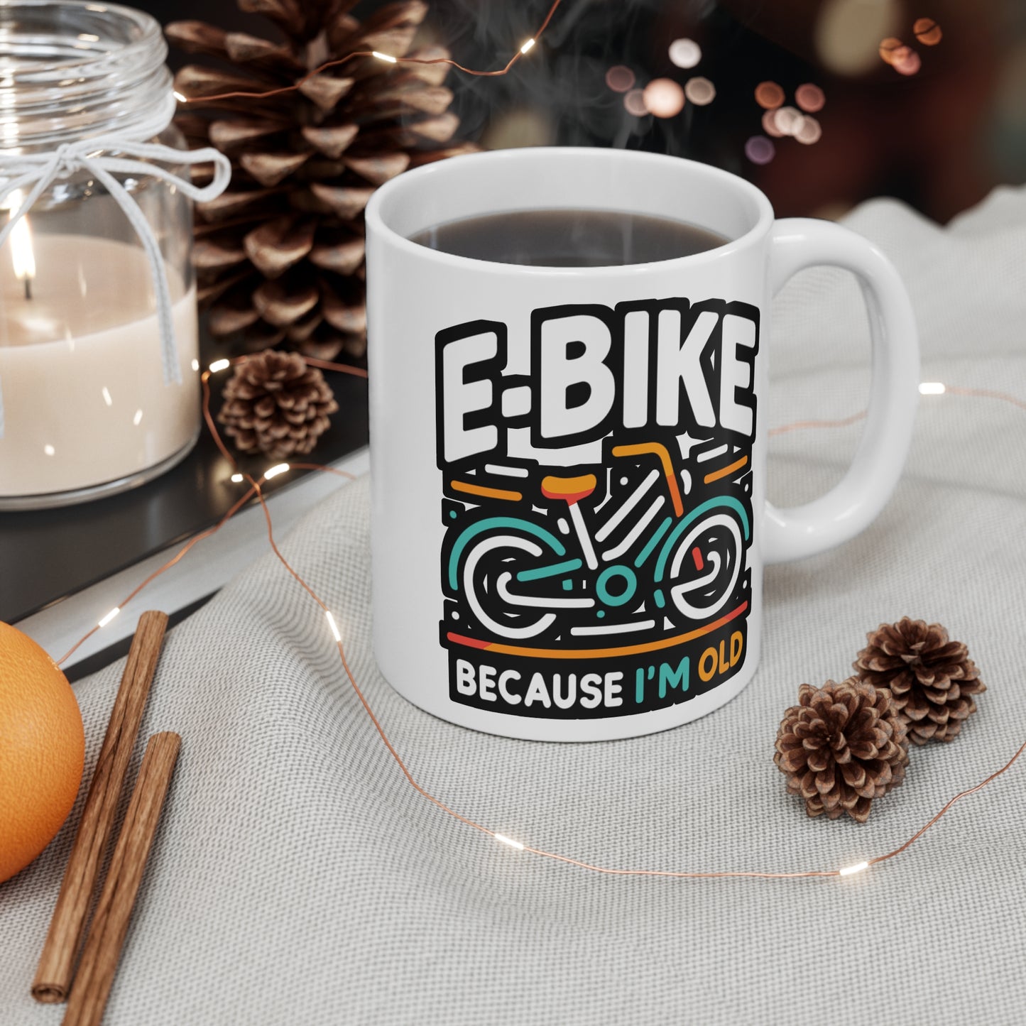 E-Bike Because I'm Old - E-bike Mug for Coffee 11oz. E-bike Cup, White ceramic, Electric-bike Mug, Ecycling Tea Cup - E-bike Gift