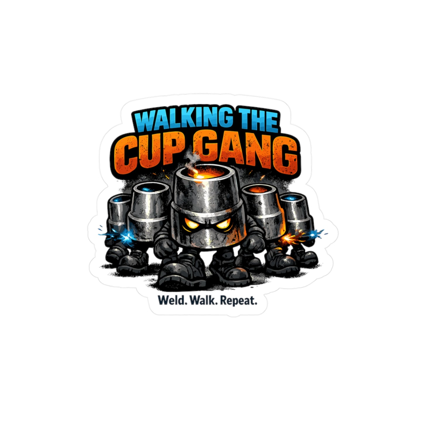 Welder Sticker Walking the Cup Gang Funny Welding Fabricator Decals, Waterproof Vinyl sticker for Laptop Water Bottle