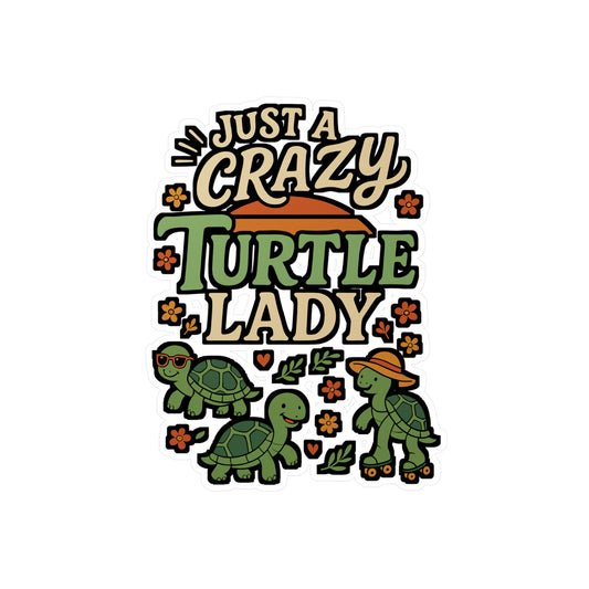 Crazy Turtle Lady – Turtle Sticker for Car Window, Laptop & Water Bottle | Vinyl Tortoise Decal, Sulcata Turtle Gift, Animal Lover Present