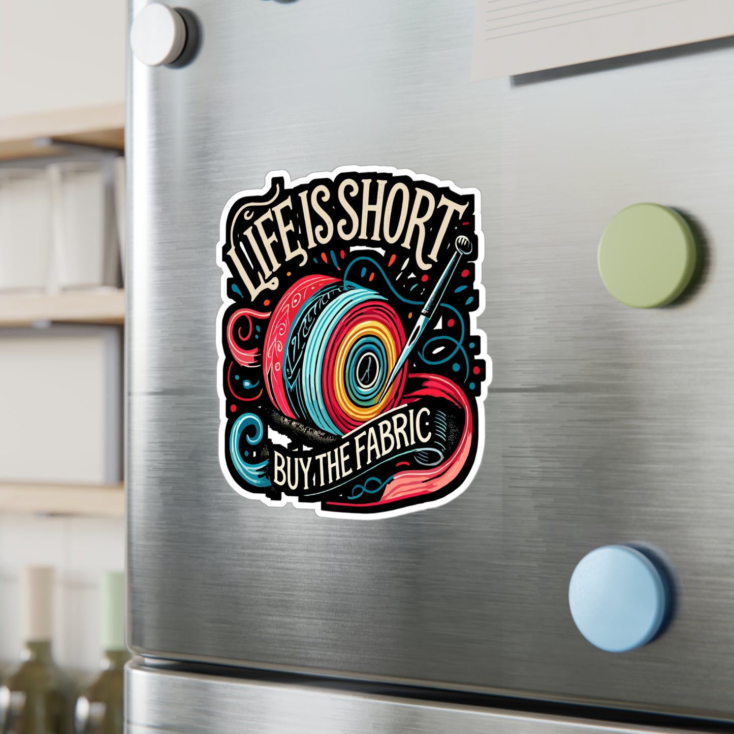 Life Is Short Buy The Fabric - Sewing Sticker for Laptop Sticker. Water Bottle Sticker, Vinyl Stitching Decal - Sewing Gift
