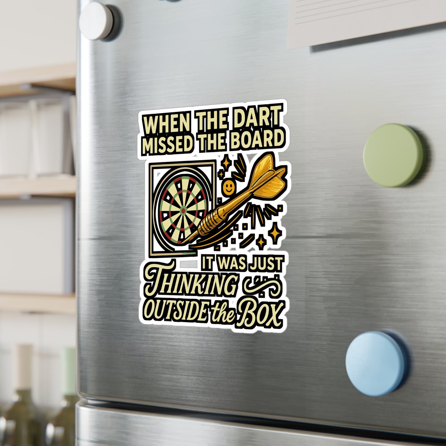 Dart Sticker – "When The Dart Missed The Board It Was Just Trying To Think Outside The Box" Creative Decals for Laptop or Water Bottle, Vinyl, Waterproof, Motivation for Innovation & Failure