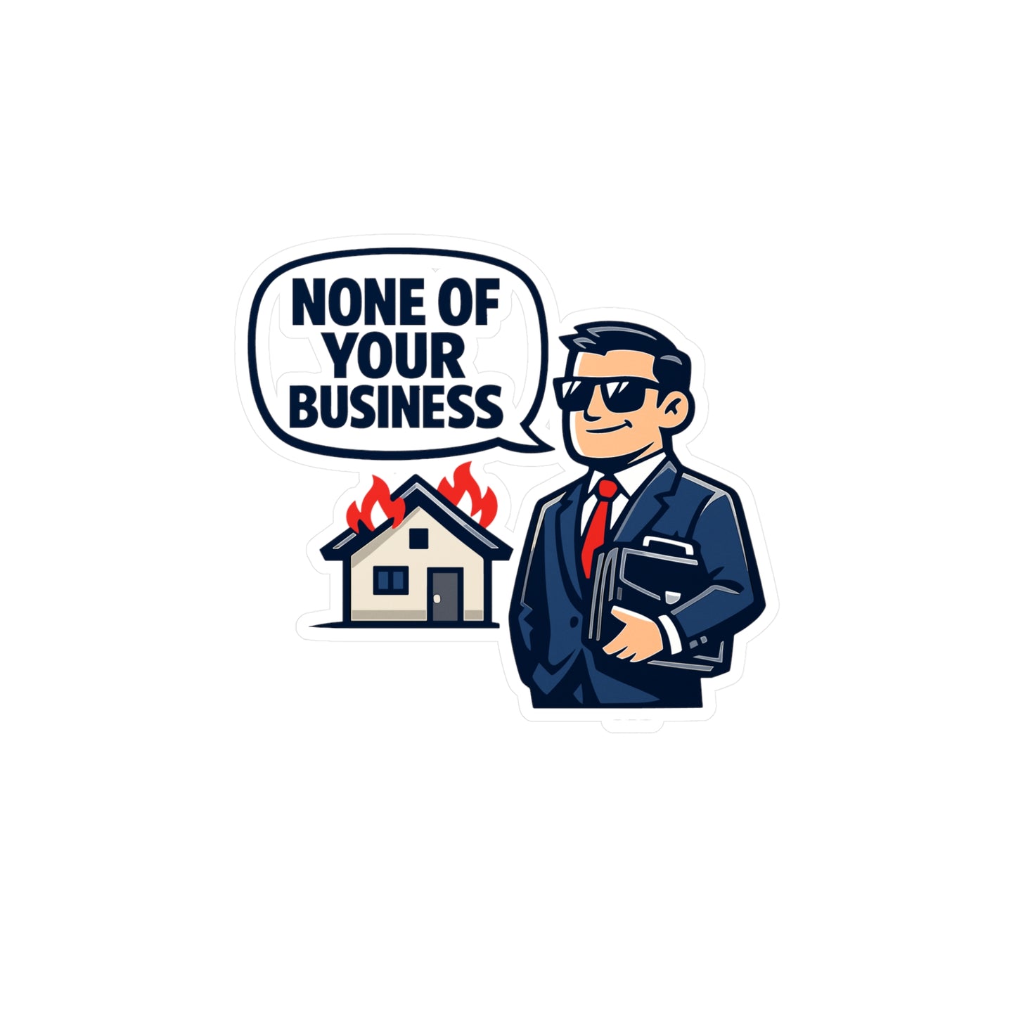 Insurance Agent Sticker "None of Your Business" Waterproof Vinyl Decals for Laptop, Water Bottle – Policy Premium Liability Humor