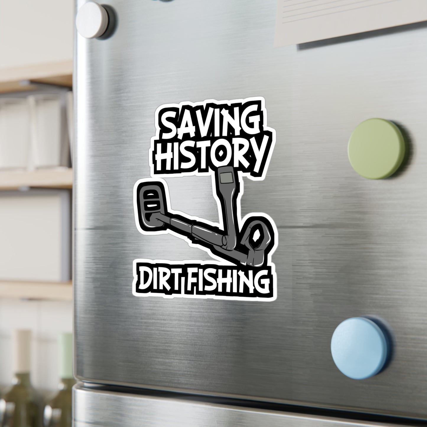 Saving History Dirt Fishing - Geocaching Sticker for Laptop Sticker. Water Bottle Sticker, Vinyl Geocacher Decal - Geocaching Gift