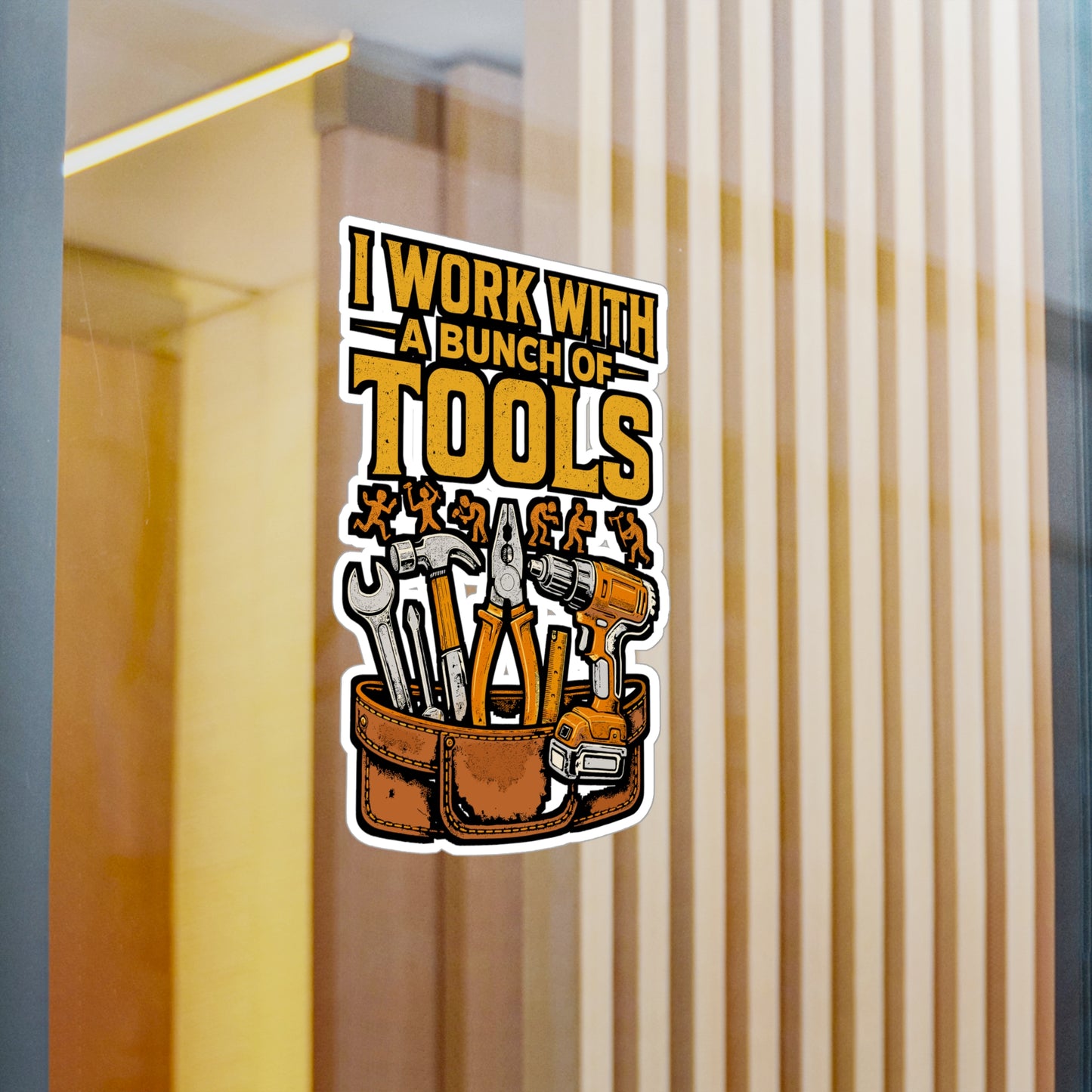 I Work With A Bunch of Tools – Funny Handyman Sticker for Laptop or Water Bottle | Vinyl Toolbox Decal, Duct Tape Gift Idea