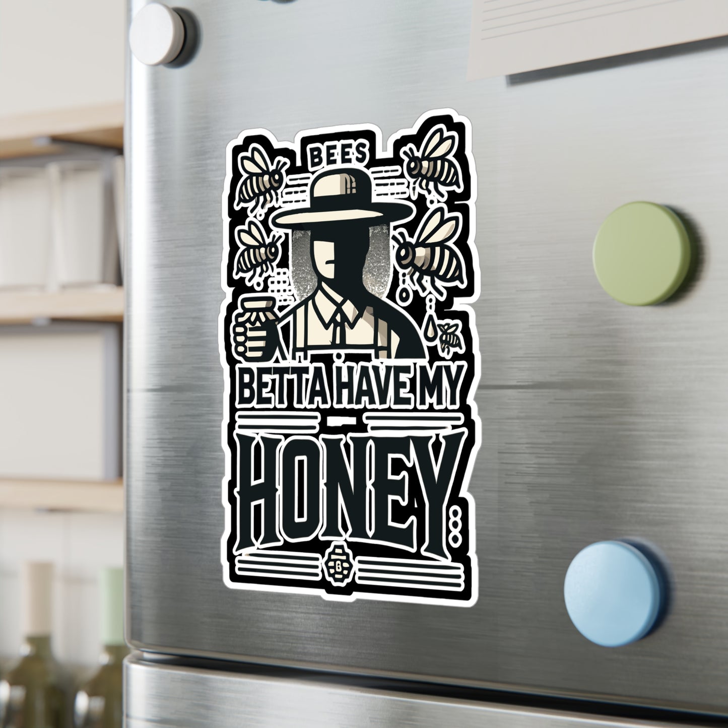 Bees Betta Have My Honey - Beekeeping Sticker for Laptop Sticker. Water Bottle Sticker, Vinyl Brood Decal - Beekeeping Gift