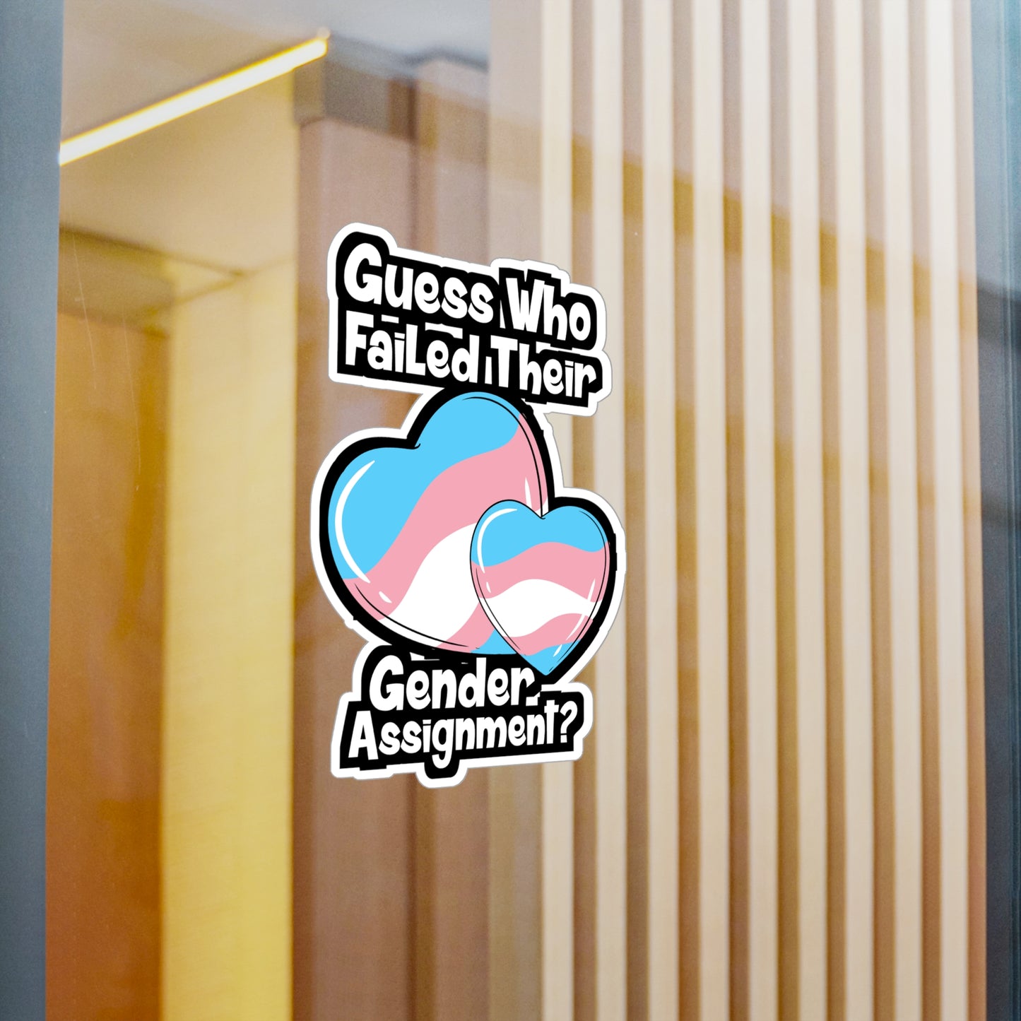 Guess Who Failed Their Gender Assignment - Transgender Sticker for Laptop Sticker. Water Bottle Sticker, Vinyl LGBTQ Decal - Transgender Gift