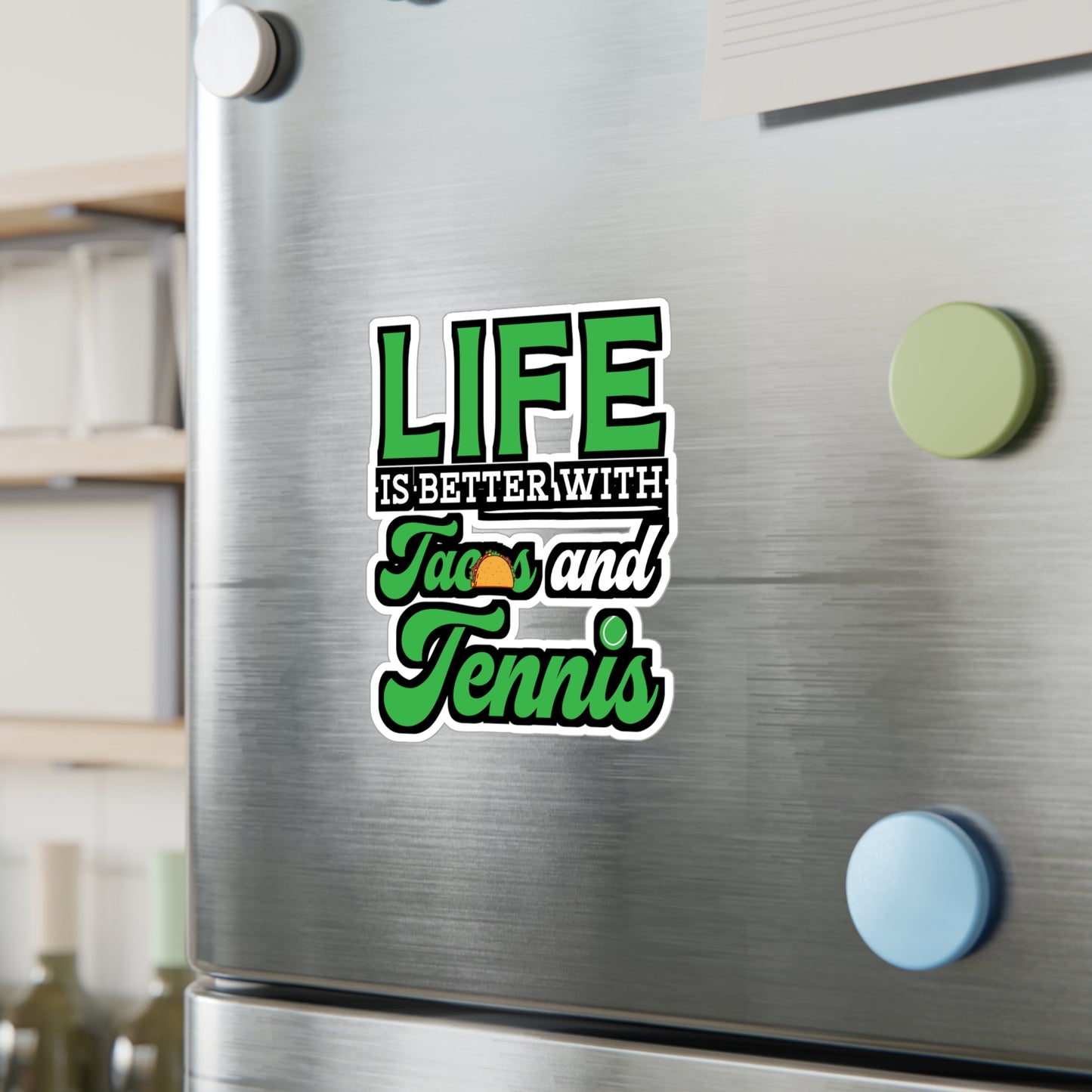 Life Is Better With Tacos and Tennis copy - Tennis Sticker for Wall, Laptop, Window, Truck, Car Tennis Gift Vinyl Love Decal Sticker