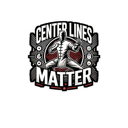 Center Lines Matter - Martial arts Sticker for Laptop Sticker. Water Bottle Sticker, Vinyl Self-defense Decal - Martial arts Gift