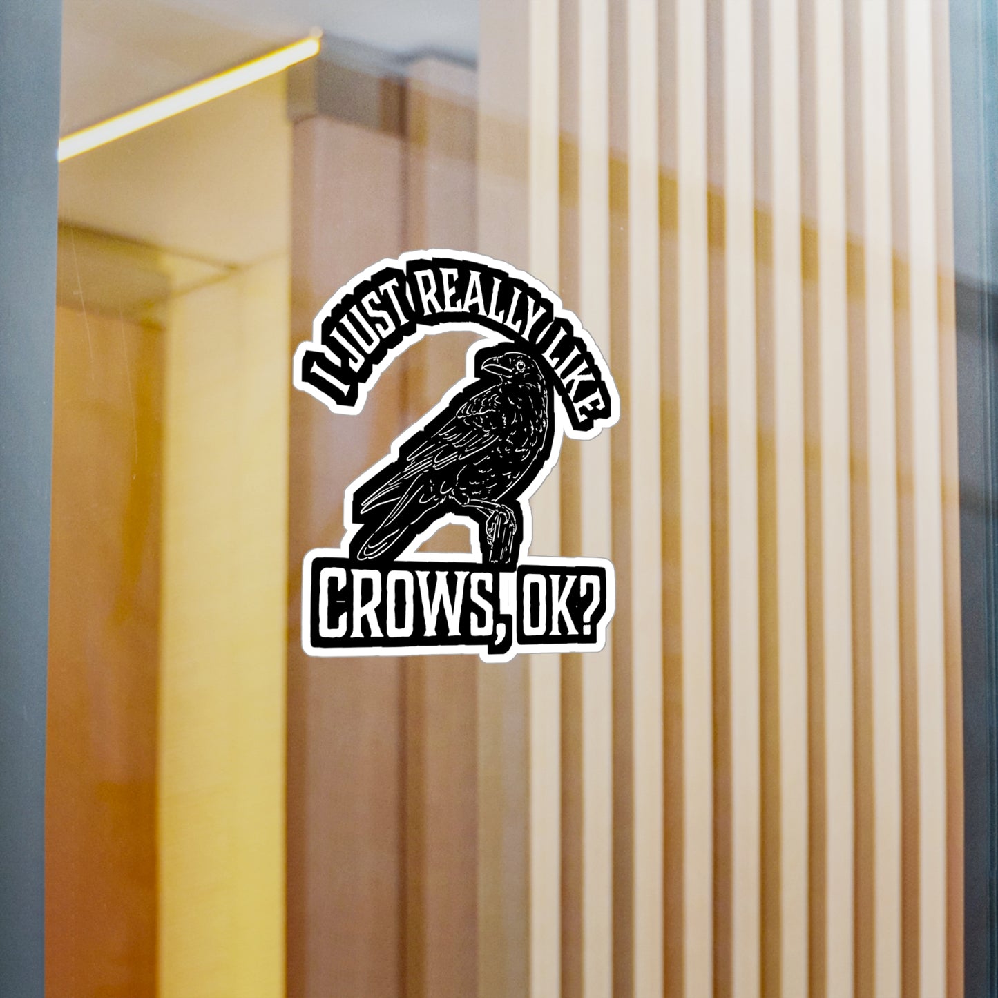 I Just Really Like Crows - Crow Sticker for Car Window Laptop Sticker. Water Bottle Sticker, Vinyl Raven Decal, Hunting Sticker - Crow Gift