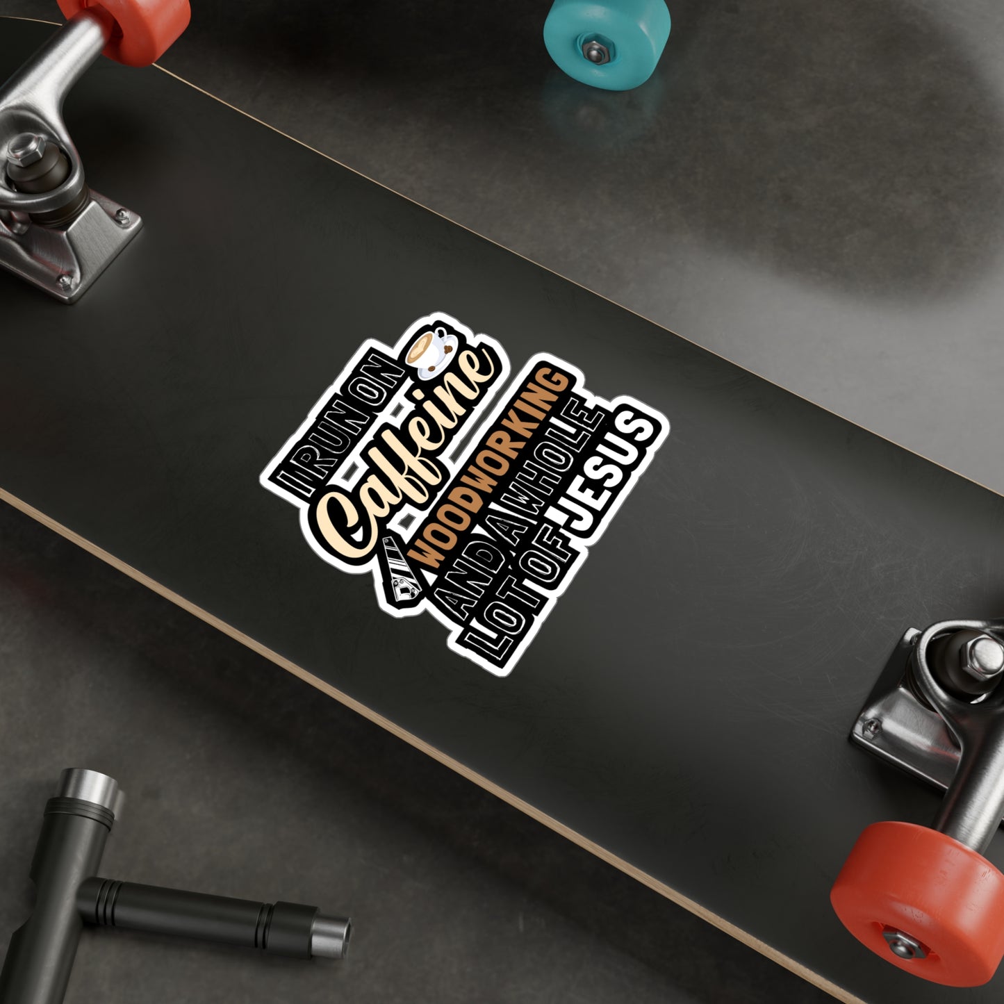 I Run On Caffeine Woodworking And A Whole Lot of Jesus - Carpenter Sticker for Laptop Sticker. Water Bottle Sticker, Vinyl Woodworker Decal - Carpenter Gift