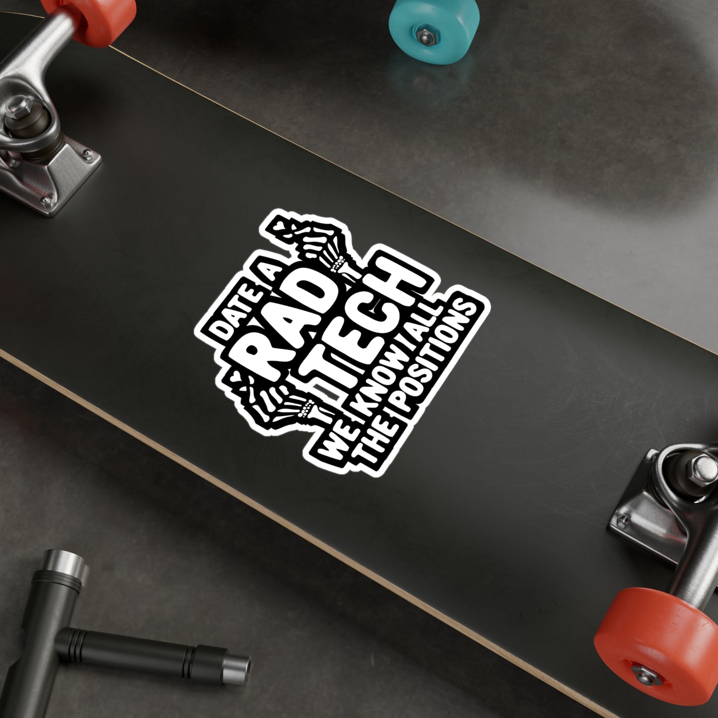 Date A Rad Tech We Know All The Positions | Radiologic-technologists Sticker | Diagnostic Decals | Radiologic-technologists Gift