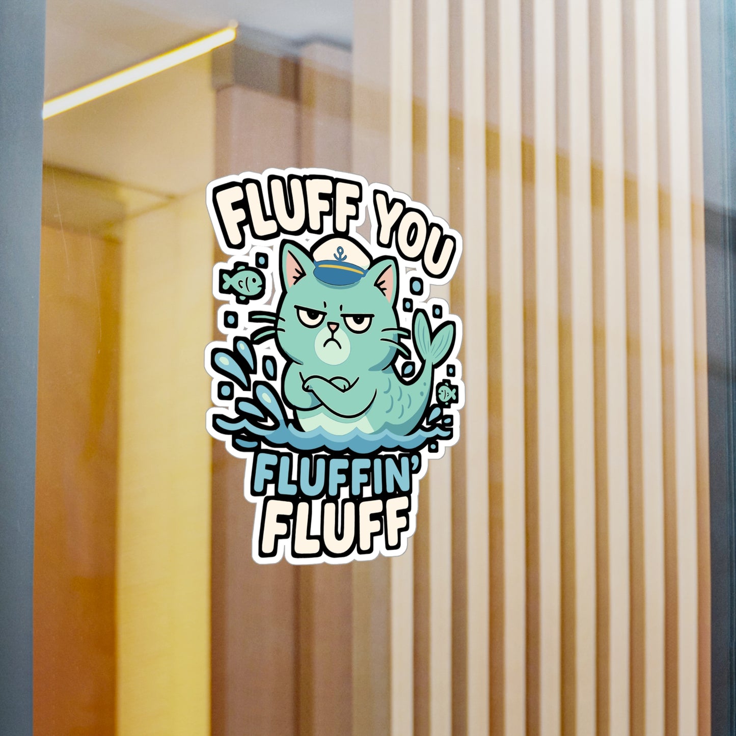 Fluff You Fluffin' Fluff - Catfish Sticker for Laptop, Water Bottle, Funny Gift for Catfish Lovers, Cute Humor Decal