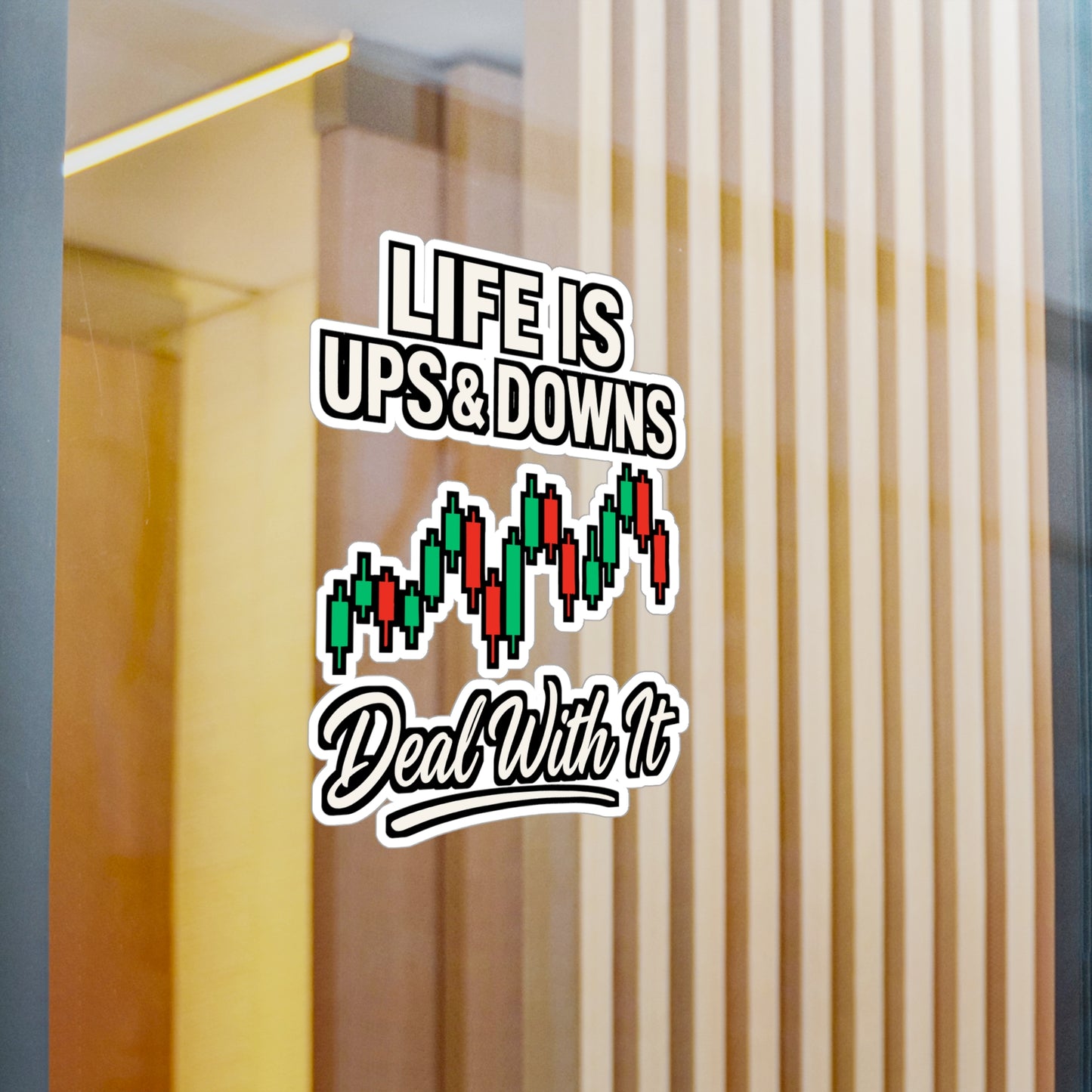 Life Is Ups & Downs Deal With It – Forex Sticker for Laptop or Water Bottle | Vinyl Trading Decal, Finance Gift Idea