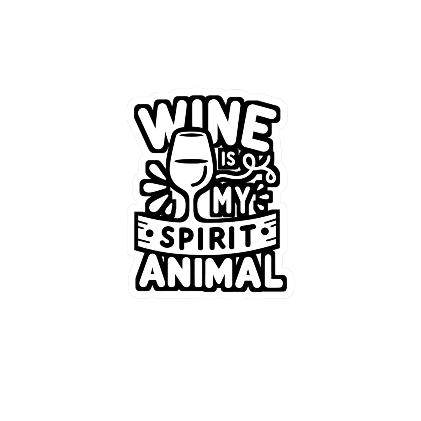 Wine is My Spirit Animal - Drinking Sticker for Car Window Laptop Sticker. Water Bottle Sticker, Vinyl Wine Decal, Alcohol Sticker - Drinking Gift