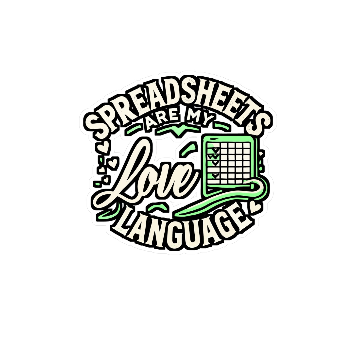 Spreadsheets Are My Love Language – Accountant Vinyl Sticker for Laptop or Water Bottle | Funny Reconciling Gift for Accountants