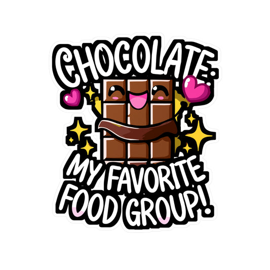 Chocolate My Favorite Food Group - Chocolate Sticker for Laptop Sticker. Water Bottle Sticker, Vinyl Chocolate humor Decal - Chocolate Gift